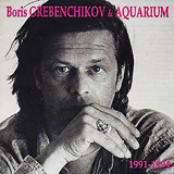 Boris Grebenchikov & Aquarium 1991-1994